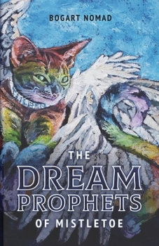 Paperback The Dream Prophets of Mistletoe Book