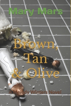Paperback Brown, Tan & Olive: A Melody Winters Novel Book
