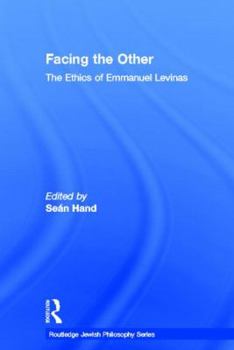 Hardcover Facing the Other: The Ethics of Emmanuel Levinas Book