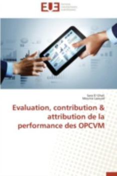 Paperback Evaluation, Contribution Attribution de la Performance Des Opcvm [French] Book