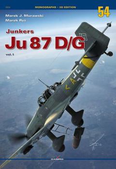 Ju 87 D/G: Vol. 1 - Book #54 of the Kagero Aircraft Monograph