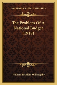 Paperback The Problem Of A National Budget (1918) Book