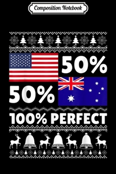 Paperback Composition Notebook: Australian American Flags Xmas Ugly Sweater Funny Cool Gift Journal/Notebook Blank Lined Ruled 6x9 100 Pages Book