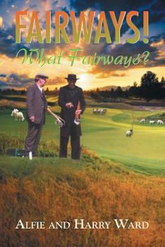 Paperback Fairways! What Fairways? Book