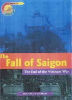 Hardcover Turning Points in History: the Fall of Saigon (Turning Points in History) Book