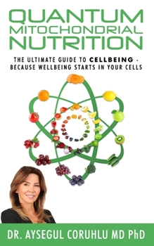 Paperback Quantum Mitochondrial Nutrition: For Permanent Health and Youth Book
