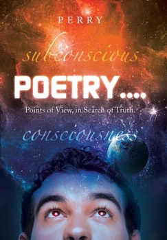Hardcover Poetry....: Points of View, in Search of Truth. Book