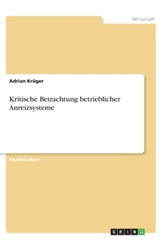 Paperback Kritische Betrachtung betrieblicher Anreizsysteme [German] Book