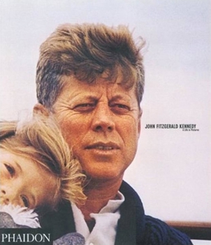 Paperback John Fitzgerald Kennedy: A Life in Pictures Book