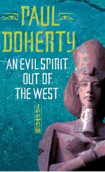 An Evil Spirit Out of the West - Book #1 of the Egyptian Mysteries