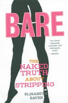 Paperback Bare: The Naked Truth about Stripping Book