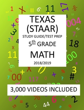 Paperback 5th Grade TEXAS STAAR, MATH: 2019: 5th Grade Texas Assessment Academic Readiness MATH Test prep/study guide Book