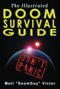 Paperback The Illustrated Doom Survival Guide: Don Book
