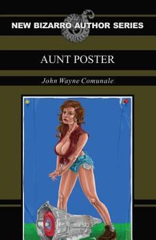 Paperback Aunt Poster (New Bizarro Author Series) Book
