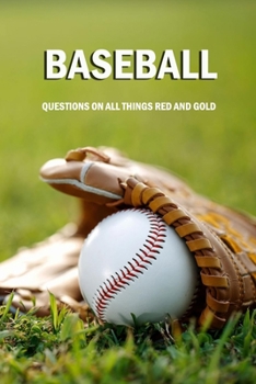 Paperback Baseball: Questions on All Things Red and Gold: Baseball Book