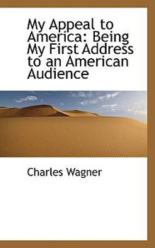 Paperback My Appeal to America: Being My First Address to an American Audience Book