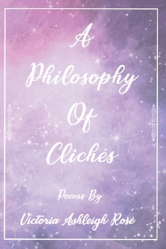 A Philosophy of Clichés: Poetry Collection