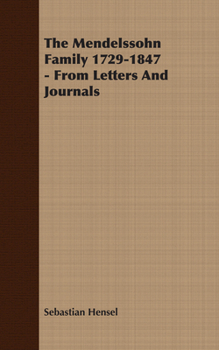 Paperback The Mendelssohn Family 1729-1847 - From Letters And Journals Book