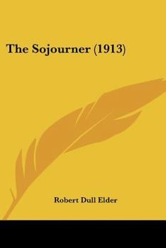 Paperback The Sojourner (1913) Book
