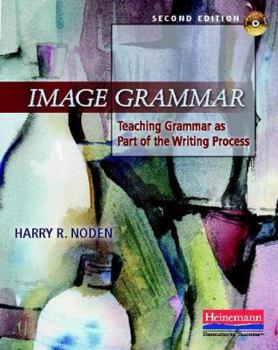 Paperback Image Grammar, Second Edition: Teaching Grammar as Part of the Writing Process Book