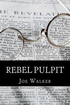 Paperback Rebel Pulpit: The Civil War Prison Diary of Lieutenant James Vance Walker - Third Tennessee Confederate Infantry (Vaughn's) Book