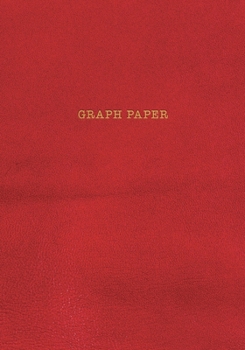 Paperback Graph Paper: Executive Style Composition Notebook - Red Leather Style, Softcover - 7 x 10 - 100 pages (Office Essentials) Book
