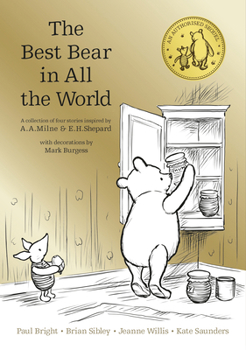 The Best Bear in all the World - Book #6 of the Winnie-the-Pooh