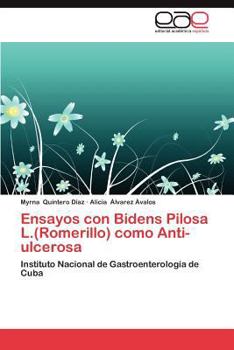 Paperback Ensayos Con Bidens Pilosa L.(Romerillo) Como Anti-Ulcerosa [Spanish] Book