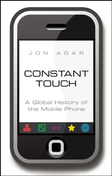 Hardcover Constant Touch: A Global History of the Mobile Phone Book