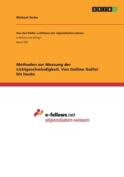 Paperback Methoden zur Messung der Lichtgeschwindigkeit. Von Galileo Galilei bis heute [German] Book