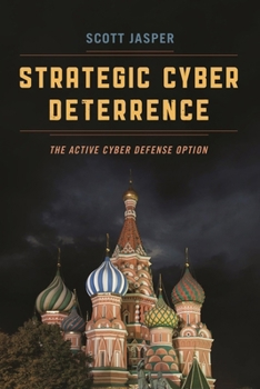 Paperback Strategic Cyber Deterrence: The Active Cyber Defense Option Book