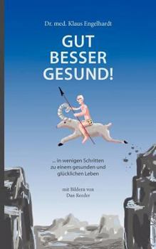 Paperback Gut besser gesund!: ... in wenigen Schritten zu einem gesunden und glücklichen Leben [German] Book