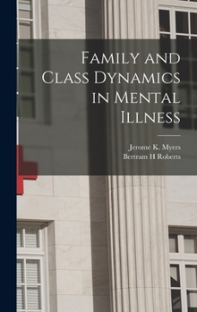 Hardcover Family and Class Dynamics in Mental Illness Book