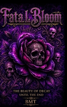 Hardcover Fatal Bloom Book