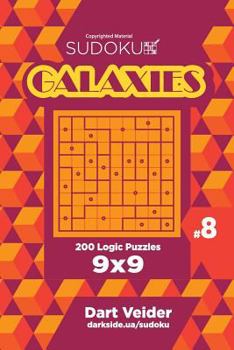 Paperback Sudoku Galaxies - 200 Logic Puzzles 9x9 (Volume 8) Book