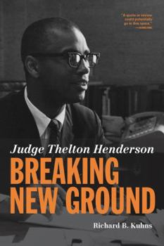 Hardcover Judge Thelton Henderson, Breaking New Ground Book