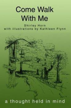 Paperback Come Walk With Me: a thought held in mind Book