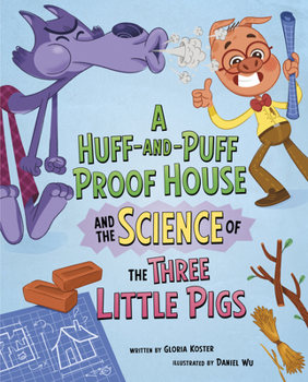 Paperback A Huff-And-Puff Proof House and the Science of the Three Little Pigs Book