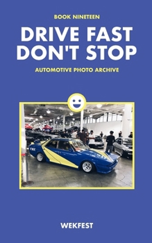 Paperback Drive Fast Don't Stop - Book 19: Wekfest Book
