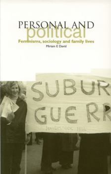 Paperback Personal and Political: Feminisms, Sociology and Family Lives Book