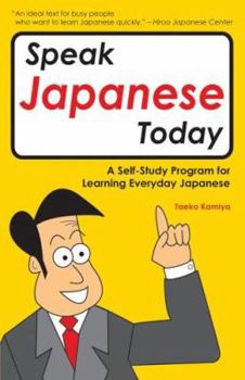 Paperback Speak Japanese Today: A Self-Study Program for Learning Everyday Japanese a Self-Study Program for Learning Everyday Japanese Book