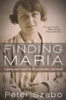 Paperback Finding Maria: A Young Man's Search for His Grandmother, and Himself Book