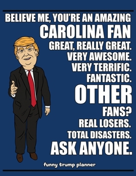 Paperback Funny Trump Planner: Funny Planner for Carolina Fan (Conservative Trump Gift) Book