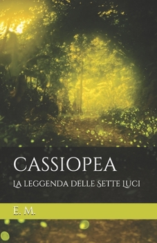 Paperback Cassiopea: La leggenda delle Sette Luci [Italian] Book