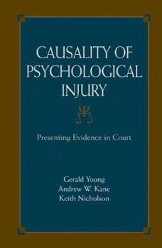 Hardcover Causality of Psychological Injury: Presenting Evidence in Court Book