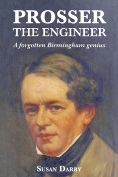 Prosser the Engineer: A forgotten Birmingham genius