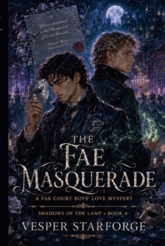 The Fae Masquerade - A Fae Court Boys' Love Mystery (Shadows of the Lamp)