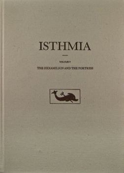 The Hexamilion and the Fortress - Book  of the Isthmia