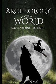 Paperback Archeology of a world: Saga Labyrinth of Time 1 Book