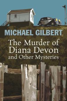 The Murder of Diana Devon and Other Mysteries. Michael Gilbert